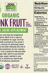 Label of NOW Foods Organic Monk Fruit with Erythritol - Zero calories, keto-friendly sweetener alternative.